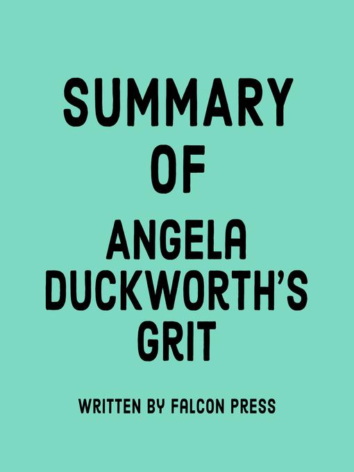 Title details for Summary of Angela Duckworth's Grit by Falcon Press - Available
